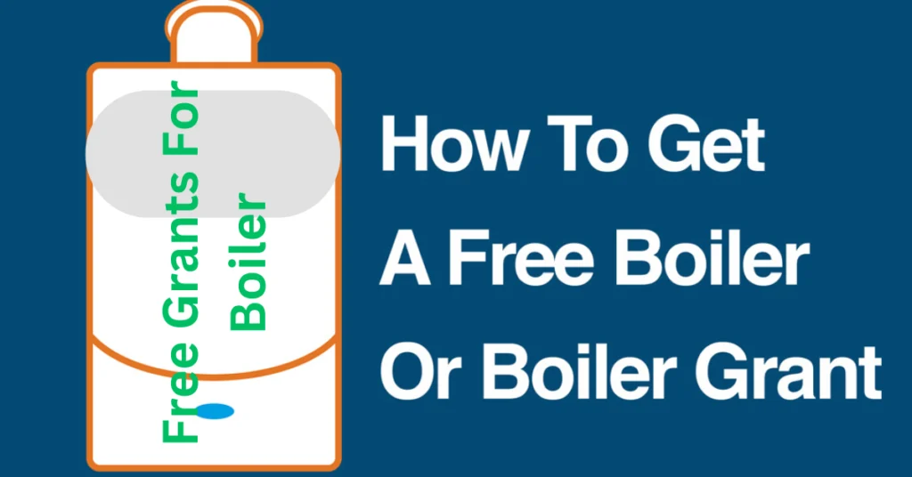 Free Grants For Boiler